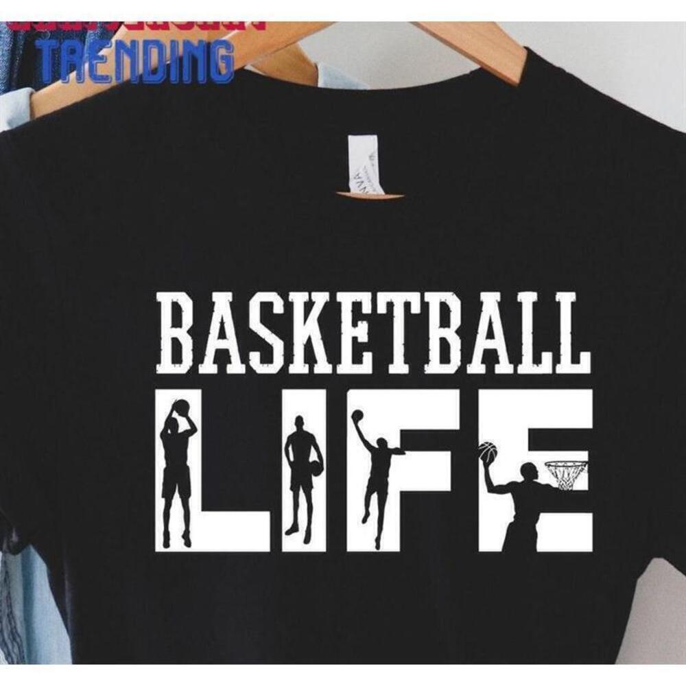 Basketball Life Sport Fan Graphic Streetwear Unisex T-Shirt